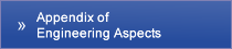 Appendix of Engineering Aspects